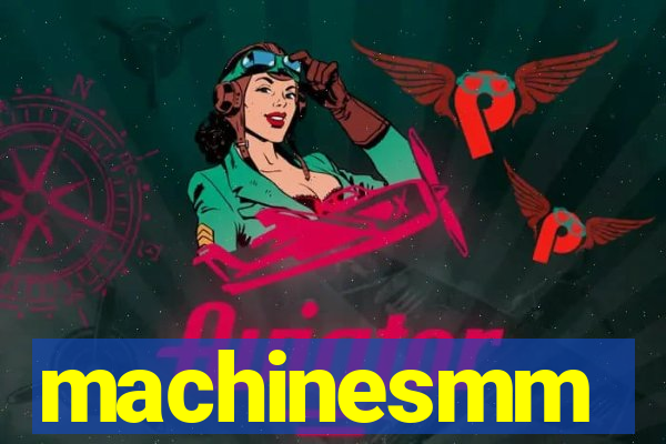 machinesmm