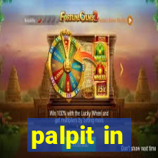 palpit in