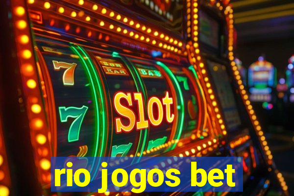 rio jogos bet