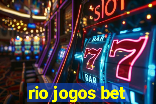 rio jogos bet