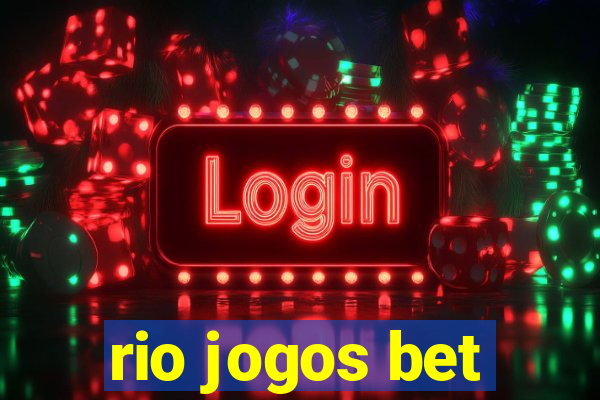 rio jogos bet