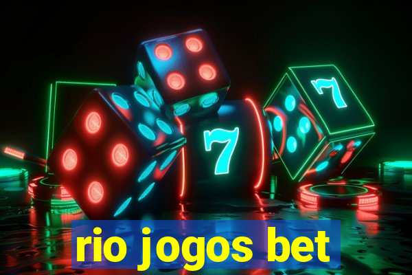 rio jogos bet