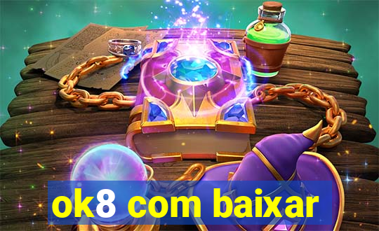 ok8 com baixar