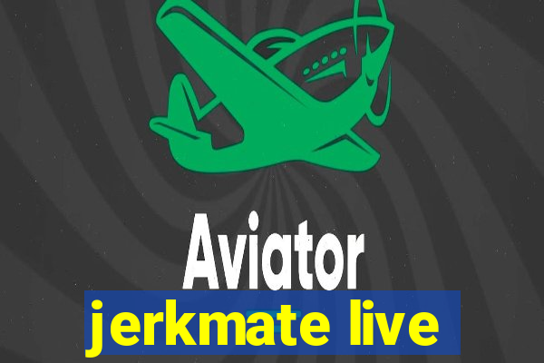 jerkmate live