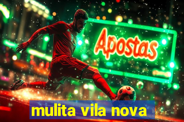 mulita vila nova