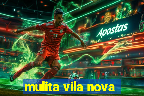 mulita vila nova