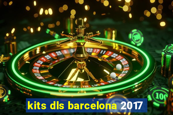 kits dls barcelona 2017