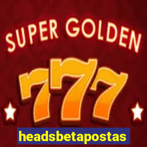 headsbetapostas