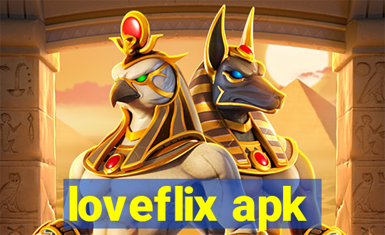 loveflix apk
