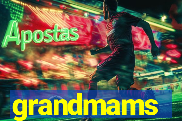 grandmams