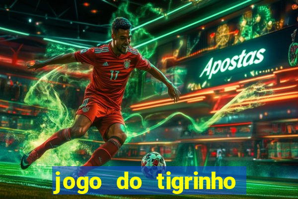 jogo do tigrinho com deposito de 1 real