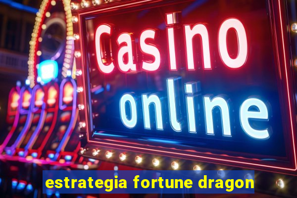 estrategia fortune dragon