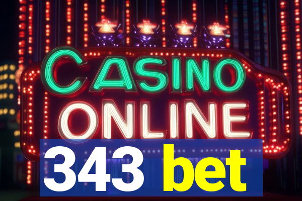 343 bet