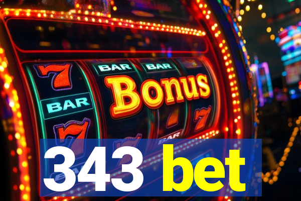 343 bet