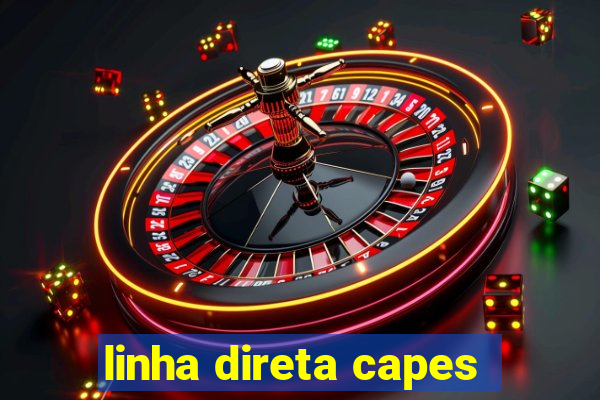linha direta capes