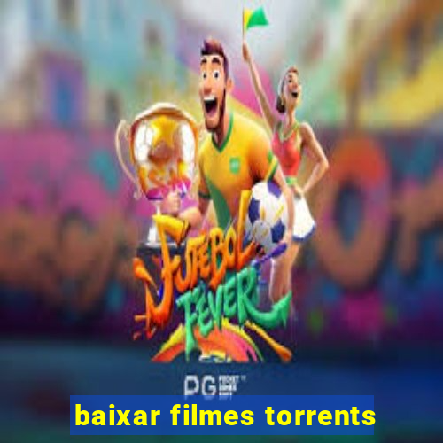 baixar filmes torrents