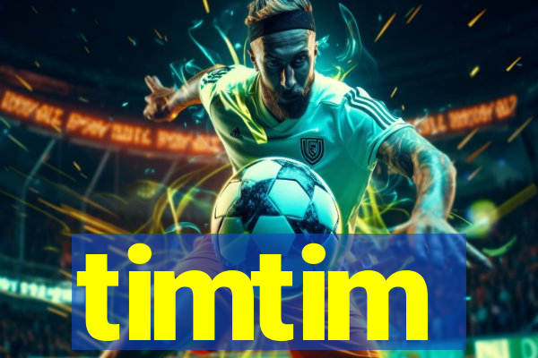 timtim