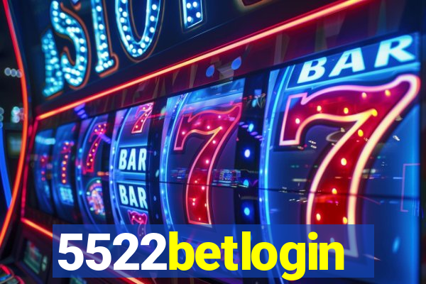 5522betlogin