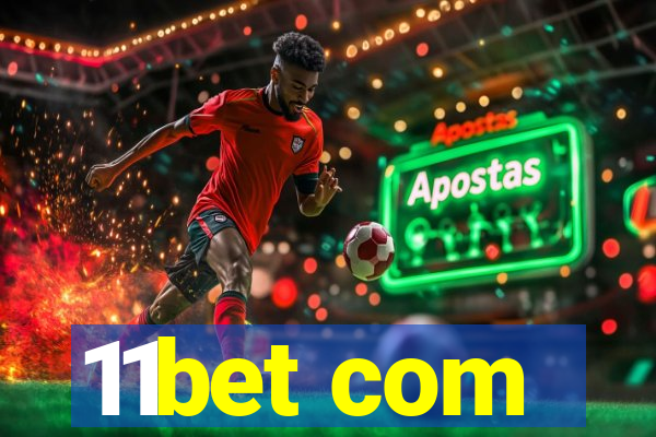 11bet com
