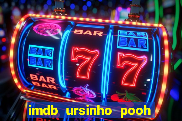 imdb ursinho pooh sangue e mel