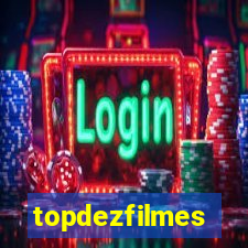 topdezfilmes