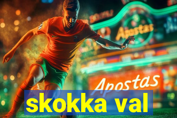 skokka val