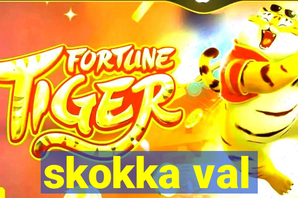 skokka val