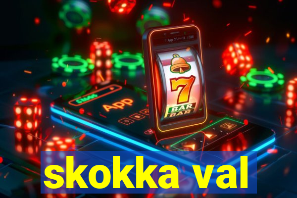 skokka val