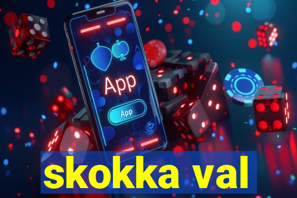 skokka val
