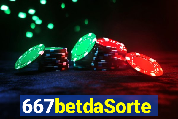 667betdaSorte