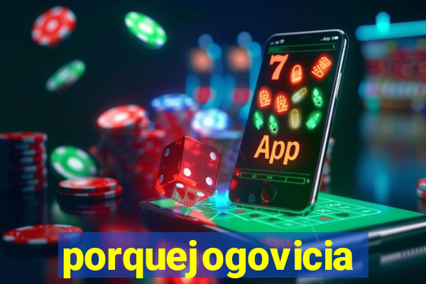porquejogovicia
