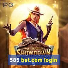 585 bet.com login