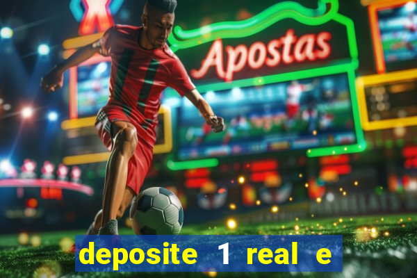 deposite 1 real e ganhe 10