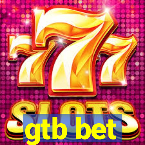 gtb bet
