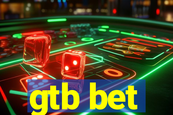gtb bet