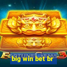 big win bet br