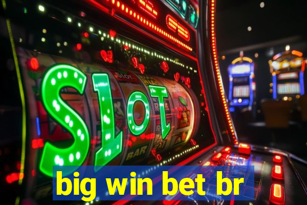 big win bet br