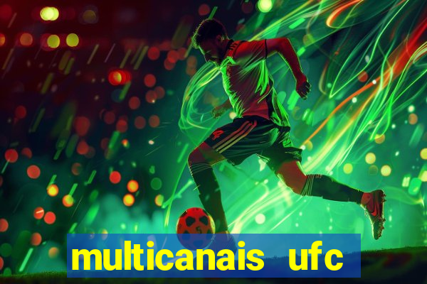 multicanais ufc fight pass