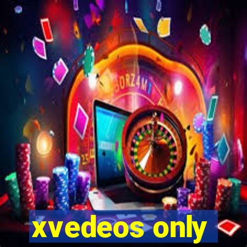 xvedeos only