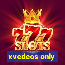 xvedeos only