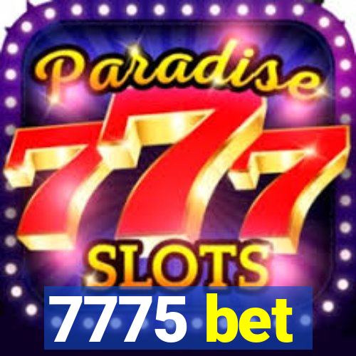 7775 bet