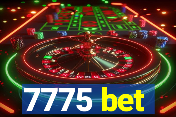 7775 bet