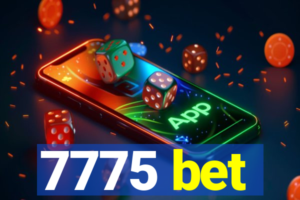 7775 bet