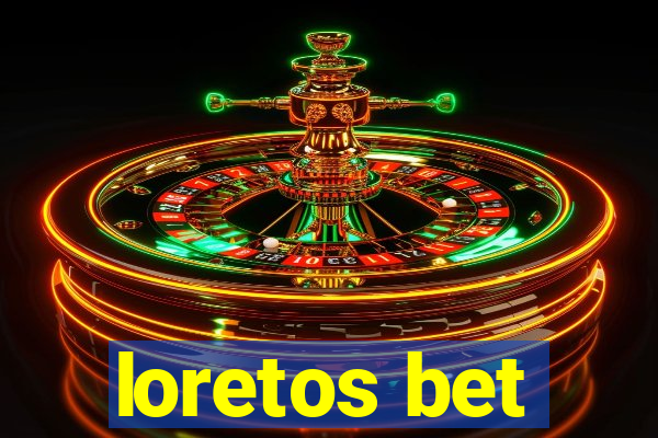 loretos bet