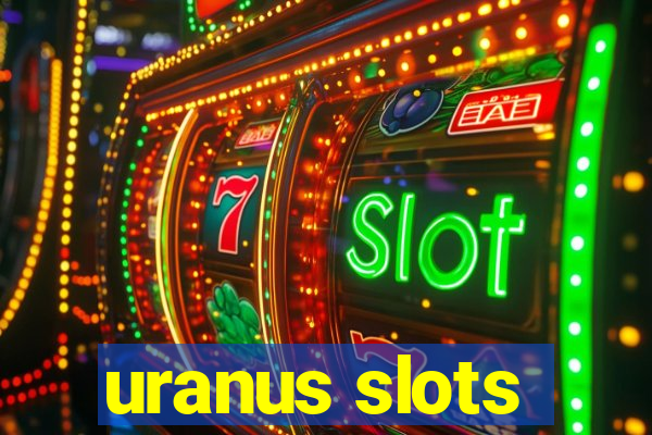 uranus slots