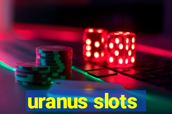uranus slots
