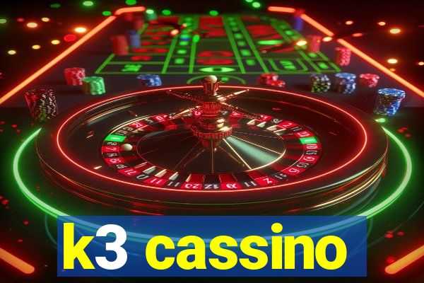 k3 cassino
