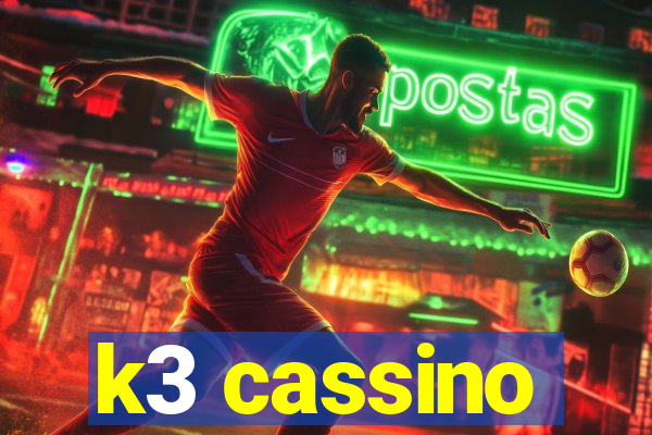 k3 cassino