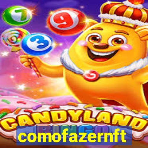 comofazernft