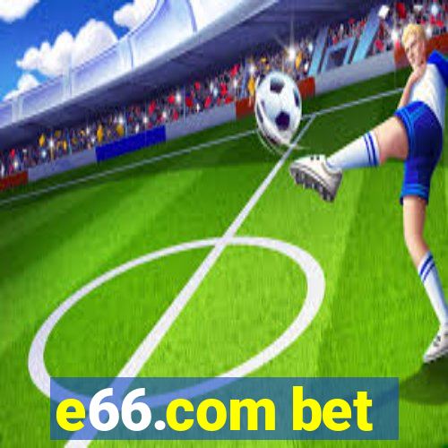 e66.com bet